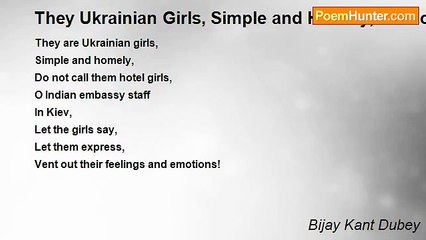 Bijay Kant Dubey - They Ukrainian Girls, Simple and Homely, Do Not Call Them Bad
