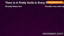 MOHAMMAD SKATI - There Is A Pretty Smile In Every Pretty Flower And In Every Pretty Rose Anytime, Anywhere And Everywhere