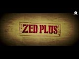 Zed Plus (2014) Official Trailer | Ft. Adil Hussain & Mona Singh