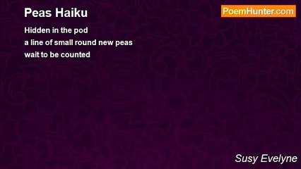 Susy Evelyne - Peas Haiku