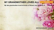 MOHAMMAD SKATI - MY GRANDMOTHER LOVED ALL KINDS OF FLOWERS AND ROSES