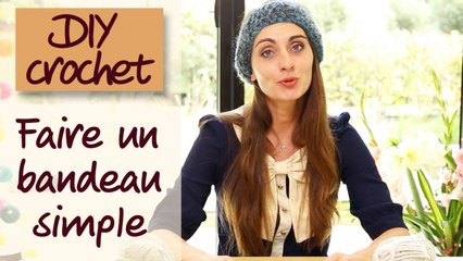 Faire un bandeau en laine - Les bases du crochet