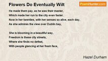 Hazel Durham - Flowers Do Eventually Wilt