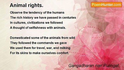 Gangadharan nair Pulingat.. - Animal rights.