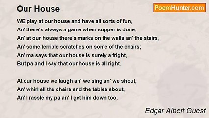 Edgar Albert Guest - Our House
