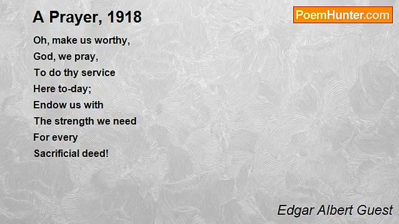 Edgar Albert Guest - A Prayer, 1918
