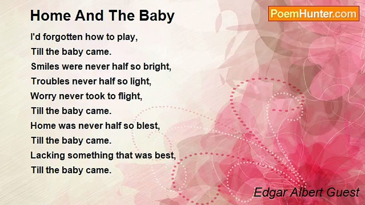 Edgar Albert Guest - Home And The Baby
