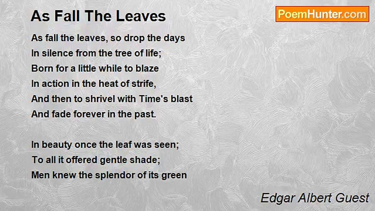 Edgar Albert Guest - As Fall The Leaves