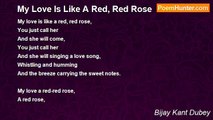 Bijay Kant Dubey - My Love Is Like A Red, Red Rose