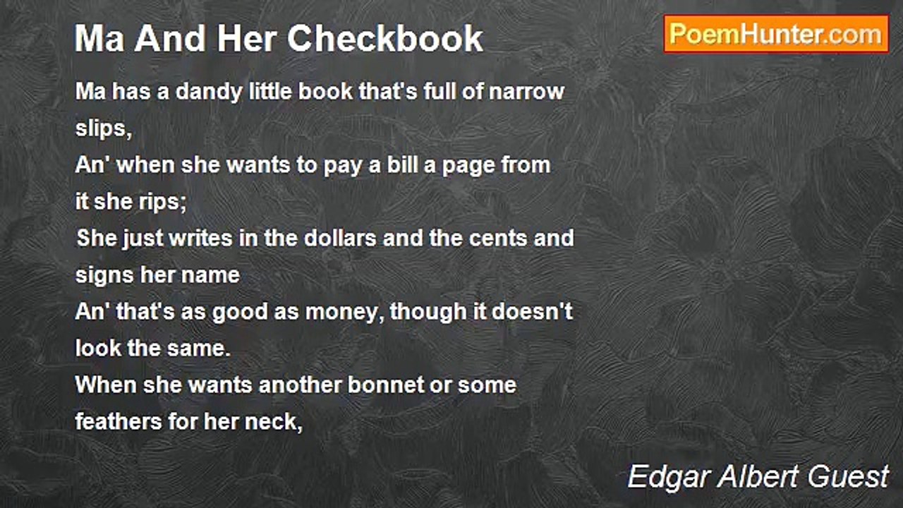 Edgar Albert Guest - Ma And Her Checkbook