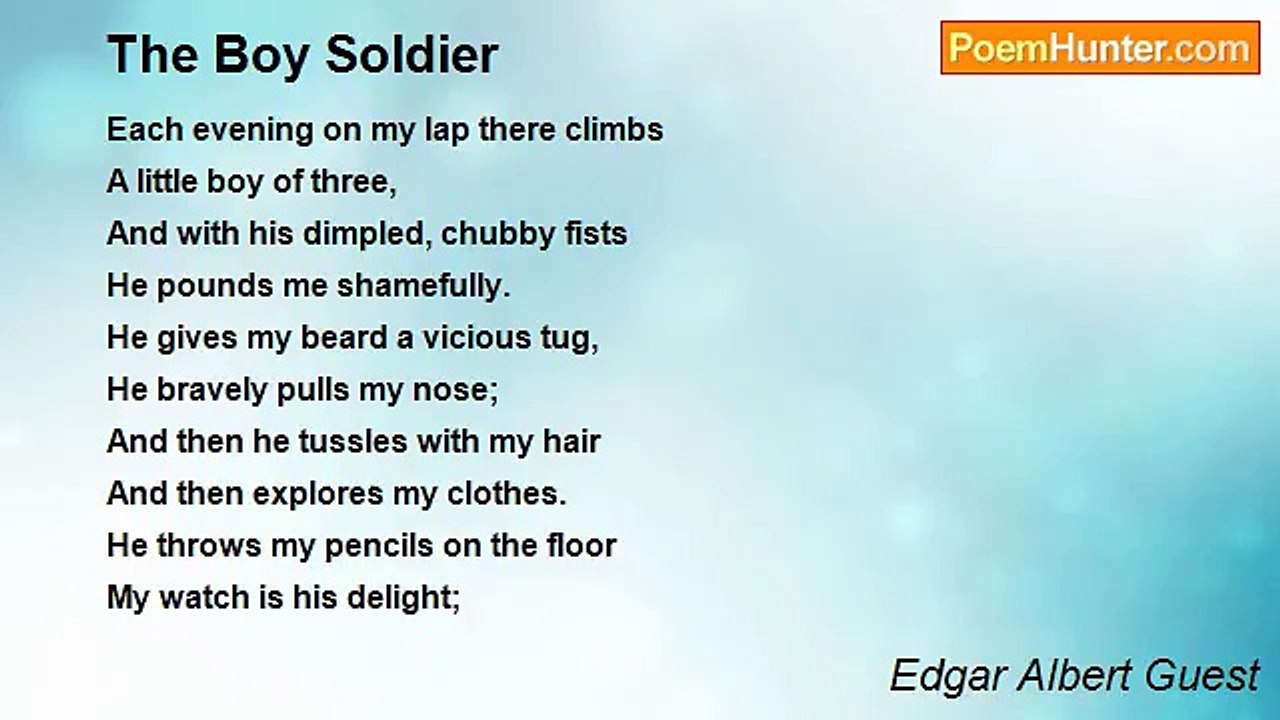 Edgar Albert Guest - The Boy Soldier