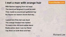 Richard Lee - I met a man with orange hair