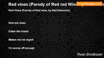 Ryan Brodesser - Red vines (Parody of Red red Wine by Neil Diamond)