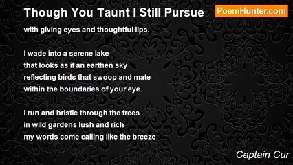 Captain Cur - Though You Taunt I Still Pursue