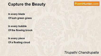 Tirupathi Chandrupatla - Capture the Beauty