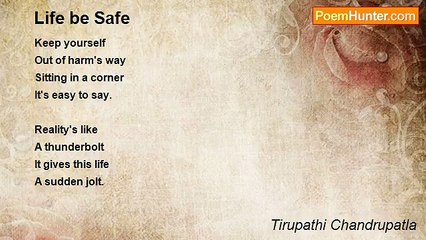 Tirupathi Chandrupatla - Life be Safe