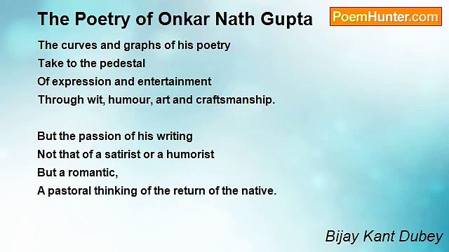 Bijay Kant Dubey - The Poetry of Onkar Nath Gupta
