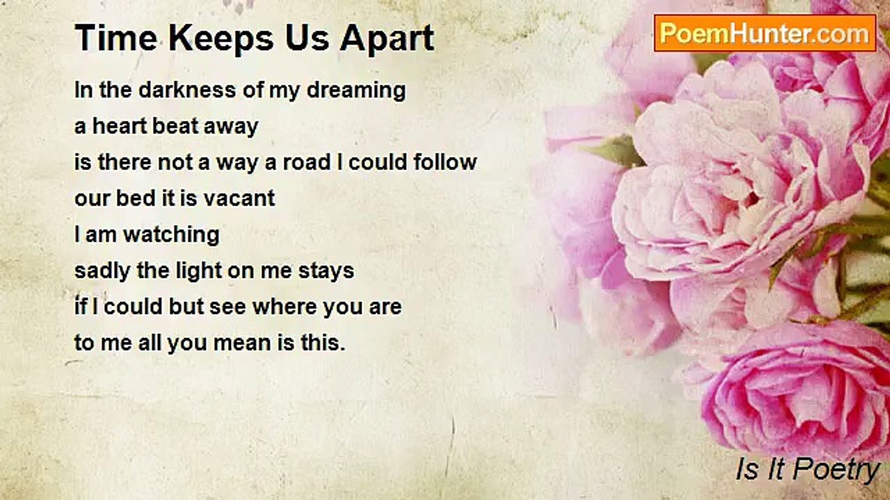 Is It Poetry - Time Keeps Us Apart