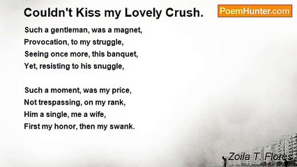 Zoila T. Flores - Couldn't Kiss my Lovely Crush.