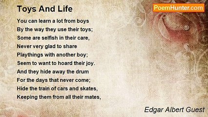 Edgar Albert Guest - Toys And Life