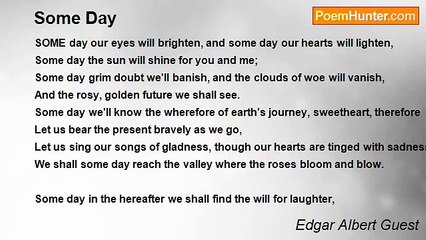 Edgar Albert Guest - Some Day