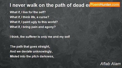 Aftab Alam - I never walk on the path of dead end