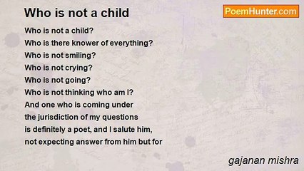 gajanan mishra - Who is not a child