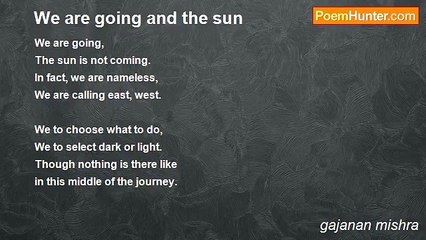 gajanan mishra - We are going and the sun