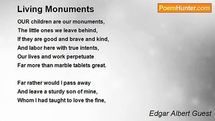 Edgar Albert Guest - Living Monuments