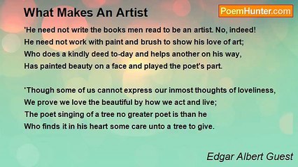 Edgar Albert Guest - What Makes An Artist