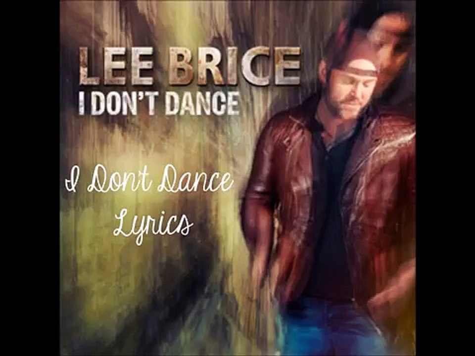 I Don't Dance - Lee Brice (Lyrics / Paroles)