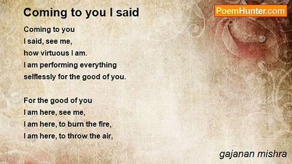 gajanan mishra - Coming to you I said