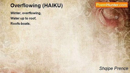 Shqipe Prence - Overflowing (HAIKU)