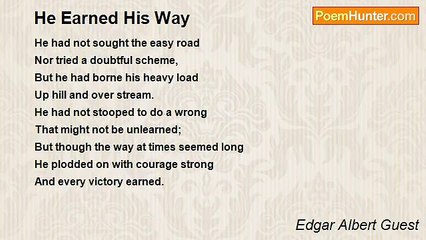 Edgar Albert Guest - He Earned His Way