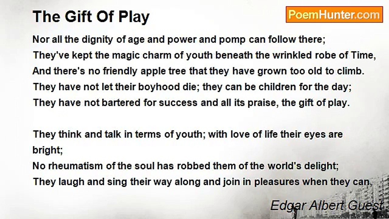 Edgar Albert Guest - The Gift Of Play
