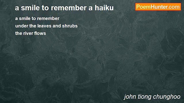 john tiong chunghoo - a smile to remember a haiku