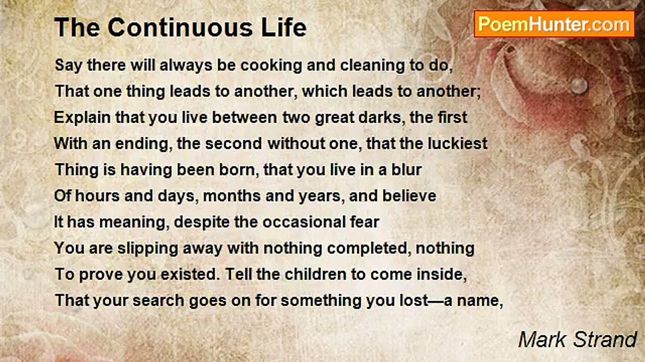 Mark Strand - The Continuous Life