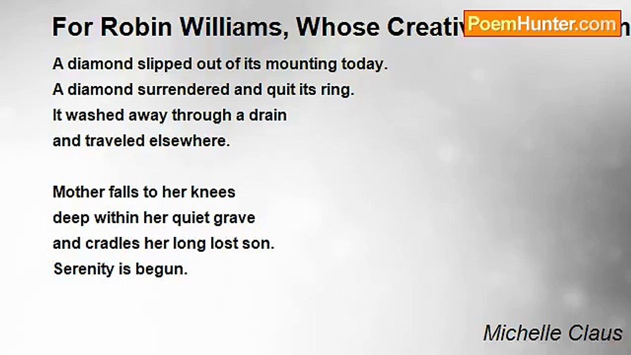 Michelle Claus - For Robin Williams, Whose Creative Mind I Admired