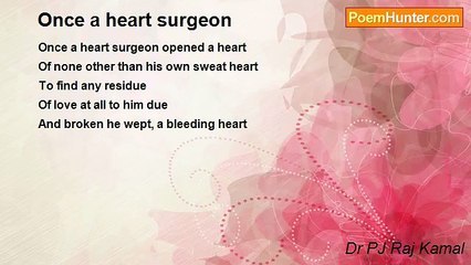 Dr PJ Raj Kamal - Once a heart surgeon