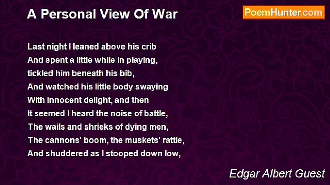 Edgar Albert Guest - A Personal View Of War
