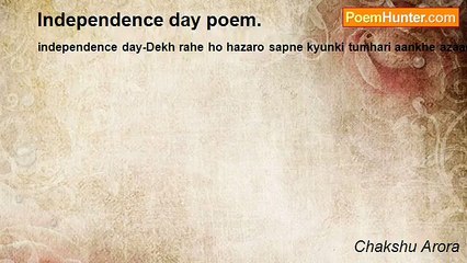 Chakshu Arora - Independence day poem.