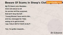 Bri Edwards - Beware Of Scams In Sheep's Clothing......   [LIARS sending PH messages; SHORT enough: scams]