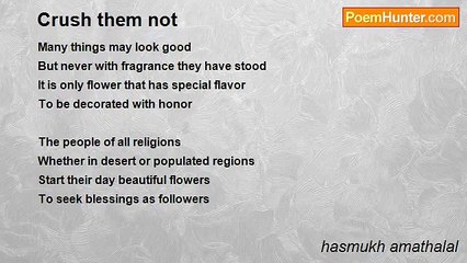 hasmukh amathalal - Crush them not