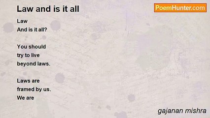 gajanan mishra - Law and is it all