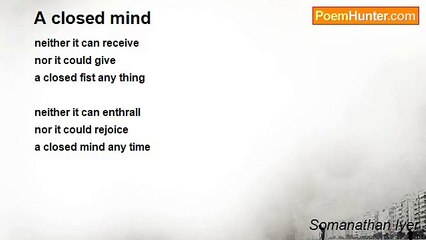 Somanathan Iyer - A closed mind