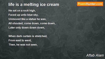 Aftab Alam - life is a melting ice cream