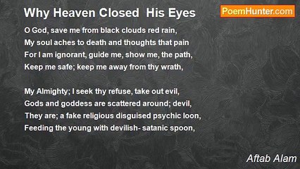 Aftab Alam - Why Heaven Closed  His Eyes