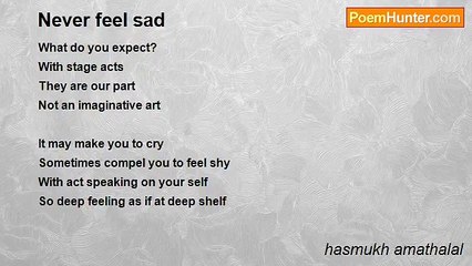 hasmukh amathalal - Never feel sad