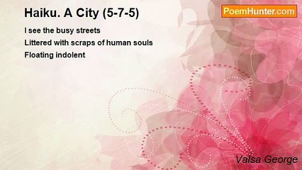 Valsa George - Haiku. A City (5-7-5)
