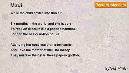 Sylvia Plath - Magi